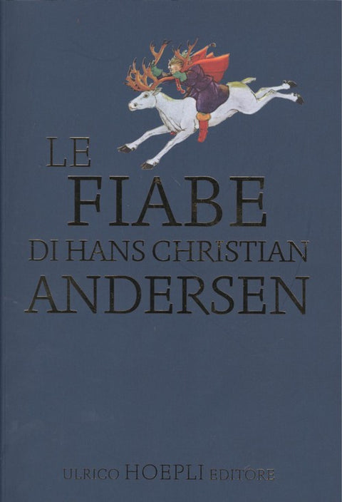  FIABE DI HANS CHRISTIAN ANDERSEN, LE 