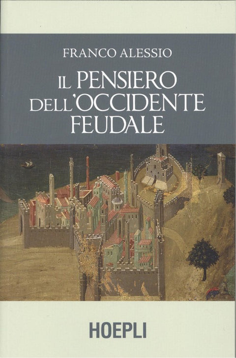  IL PENSIERO DELL'OCCIDENTE FEUDALE 