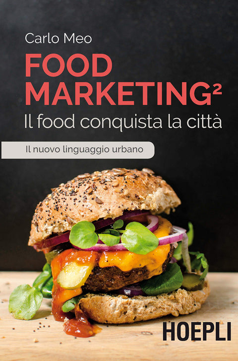  FOOD MARKETING. FOOD CONQUISTA LA CITTÀ 