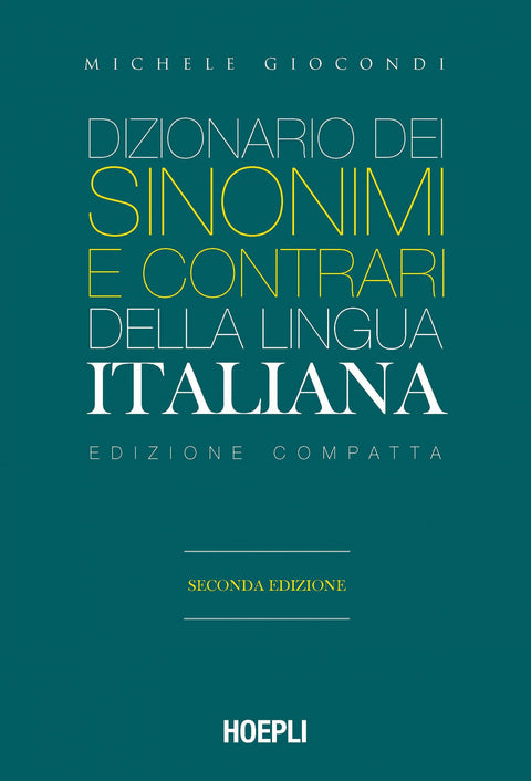  DIZIONARIO DEI SINONIMI E CONTRARI DELLA LINGUA ITALIANA 