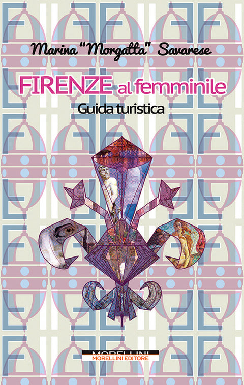  Firenze al femminile. Guida turistica 