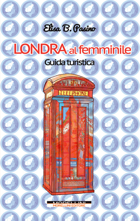  Londra al femminile. Guida turistica 