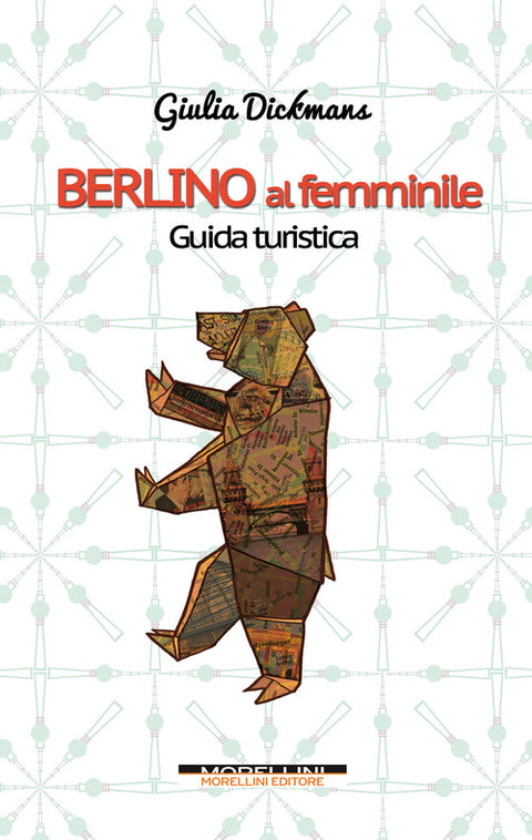  Berlino al femminile. Guida turistica 