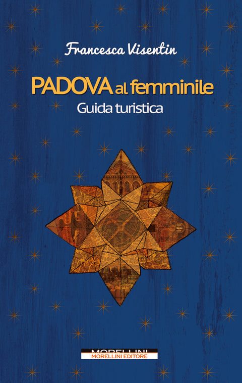  Padova al femminile. Guida turistica 
