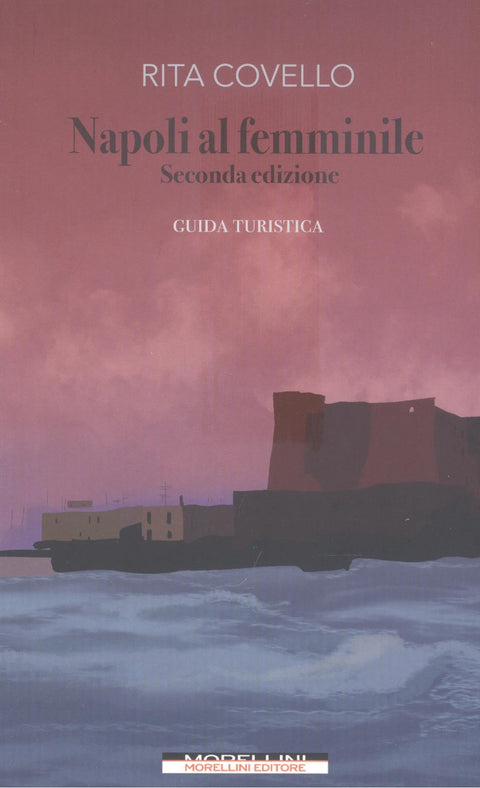  NAPOLI AL FEMMINILE. GUIDA TURÍSTICA 