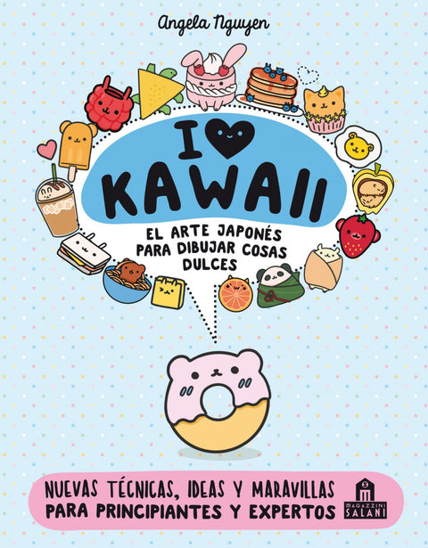  I love Kawaii. El arte japonés de para dibujar cosas dulces 