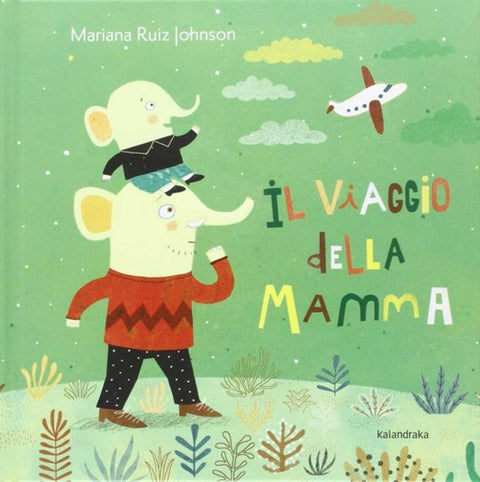  IL VIAGGIO DELLA MAMMA 