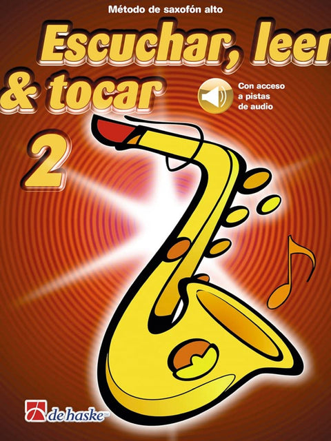  2.SAXO ALTO:ESCUCHAR LEER Y TOCAR (NUEVA EDICION) 