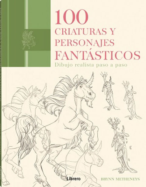  100 CRIATURAS Y PERSONAJES FANTASTICOS 