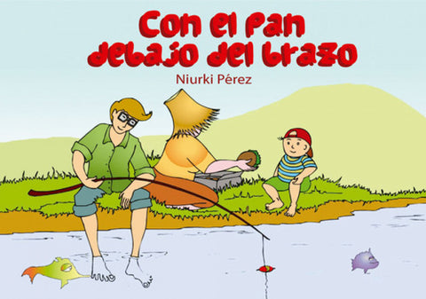  CON EL PAN DEBAJO DEL BRAZO 