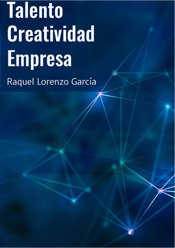  TALENTO, CREATIVIDAD, EMPRESA 