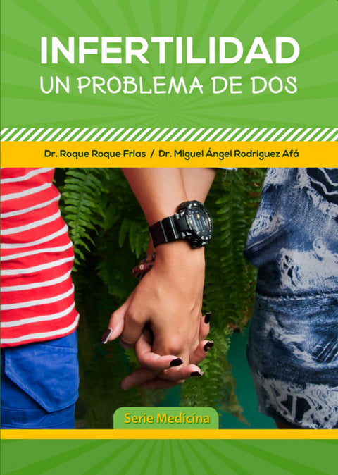  INFERTILIDAD, UN PROBLEMA DE DOS 