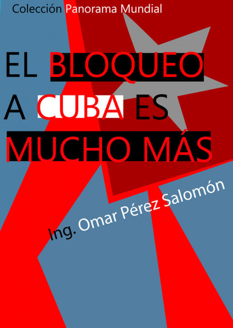  EL BLOQUEO A CUBA ES MUCHO MÁS 