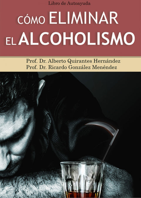  CÓMO ELIMINAR EL ALCOHOLISMO 