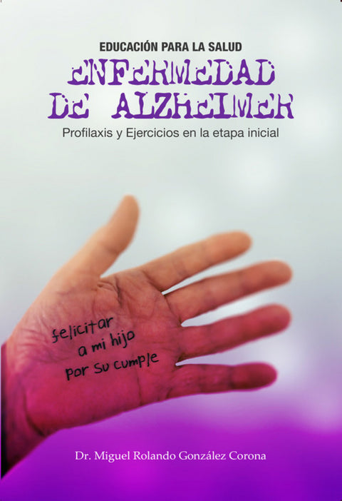  ENFERMEDAD DE ALZHEIMER. PROFILAXIS Y EJERCICIOS... 
