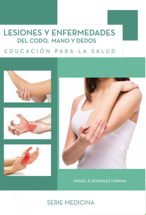 LESIONES Y ENFERMEDADES DEL CODO, MANO Y DEDOS 
