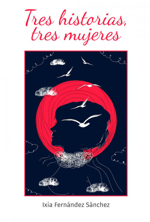  TRES HISTORIAS TRES MUJERES 