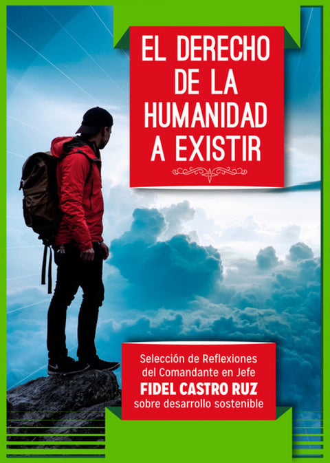  EL DERECHO DE LA HUMANIDAD A EXISTIR 