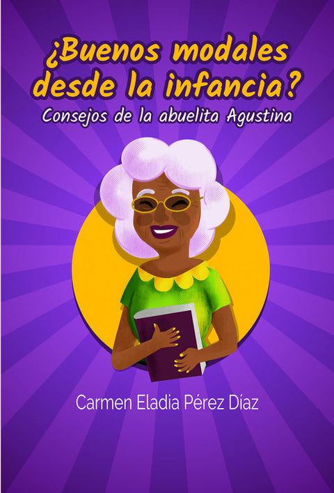  ¿BUENOS MODALES DESDE LA INFANCIA? CONSEJOS ABUELA AGUSTINA 