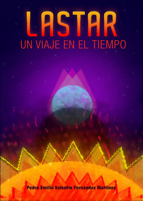  LASTAR. UN VIAJE EN EL TIEMPO 