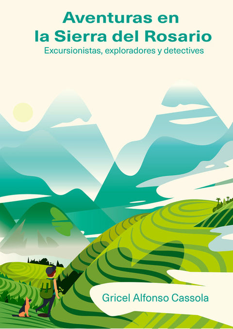  AVENTURAS EN LA SIERRA DEL ROSARIO. EXCURSIONISTAS... 