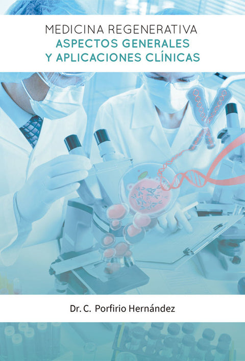 MEDICINA REGENERATIVA. ASPECTOS GENERALES APLICACIÓN CLÍNI 