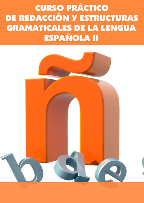  CURSO PRÁCT. REDACCIÓN Y ESTRUCTURAS GRAMATICALES... II 