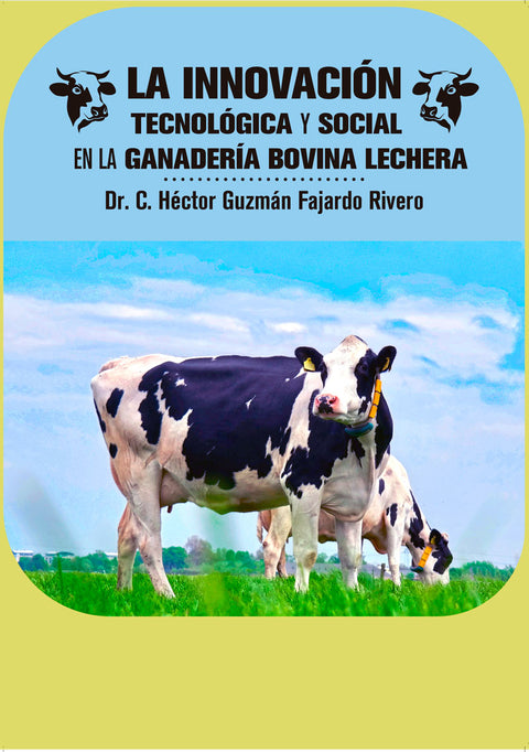  LA INNOVACIÓN TECNOLÓGICA Y SOCIAL EN LA GANADERÍA BOVINA 