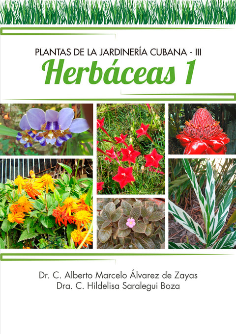  PLANTAS DE LA JARDINERÍA CUBANA 3. HERBÁCEAS (PRIMERA PART 