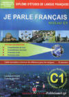 JE PARLE FRANÇAIS NIVEAU C1 +CORRIGES 
