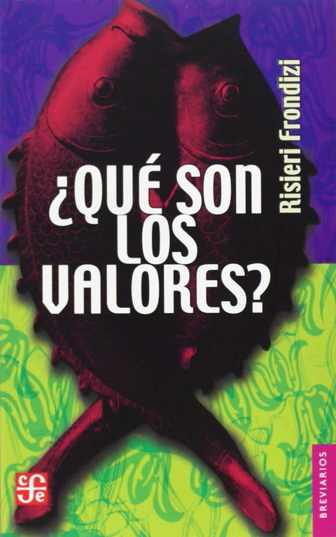  ¿Qué son los valores? Introducción a la axiología 