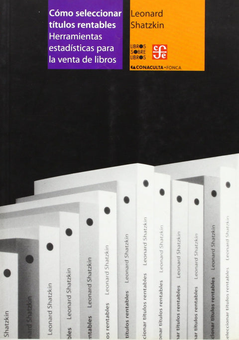  Cómo seleccionar títulos rentables : Herramientas estadísticas para la venta de libros 
