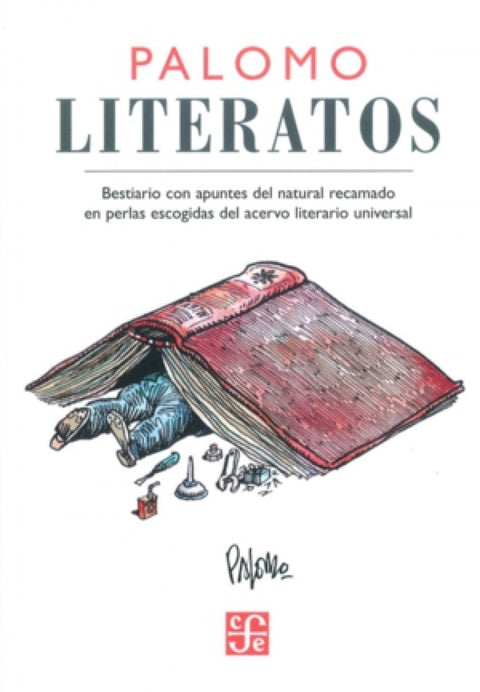  Literatos : Bestiario con apuntes del natural recamado en perlas escogidas del acervo literario univ 