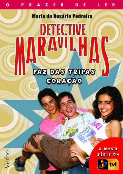  Detective Maravilhas: Faz das Tripas Coração 