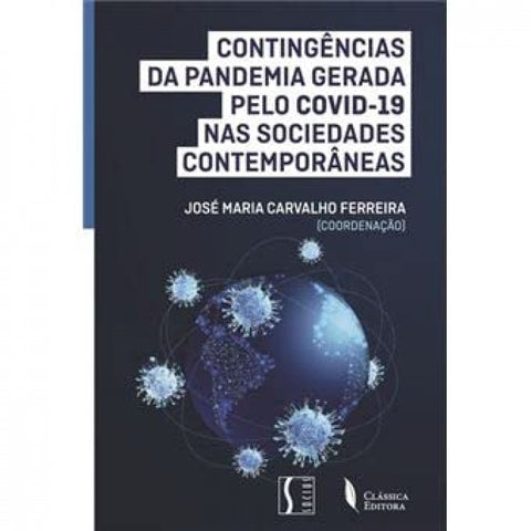  CONTINGÊNCIAS DA PANDEMIA GERADA PELO COVID-19 NAS SOCIEDADES CONTEMPORÂNEAS 