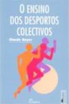  (PORT).ENSINO DOS DESPORTOS COLECTIVOS 