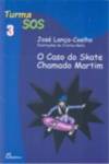  (PORT).CASO DO SKATE CHAMADO MARTIM 