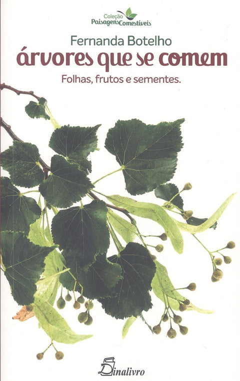  Árvores que se comen:folhas, frutos e sementes 