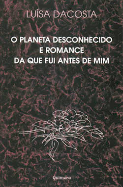  Planeta Desconhecido e Romance da que Fui Antes de Mim 