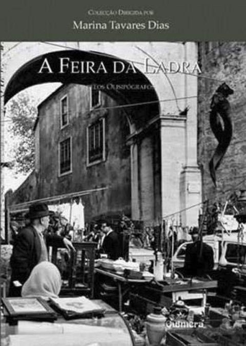  Feira da Ladra, Pelos Olisipógrafos, A 