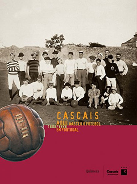  Cascais aqui Nasceu o Futebol em Portugal 