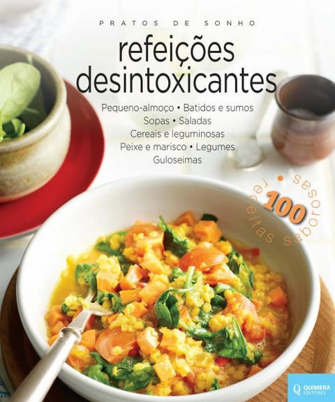  RefeiÇoes Desintoxicantes - Pratos de Sonho 