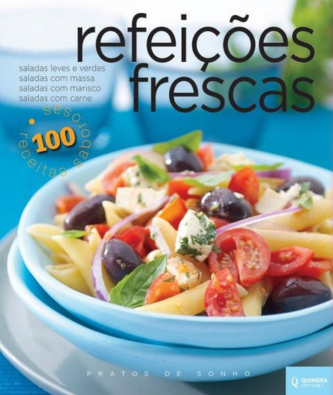  RefeiÇoes Frescas - Pratos de Sonho 