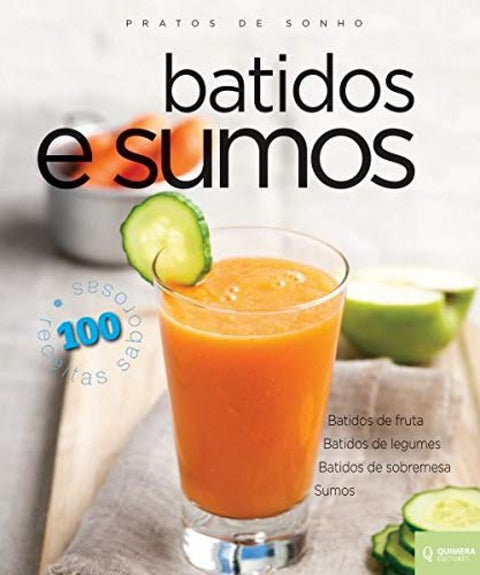  Batidos e Sumos - Pratos de Sonho 