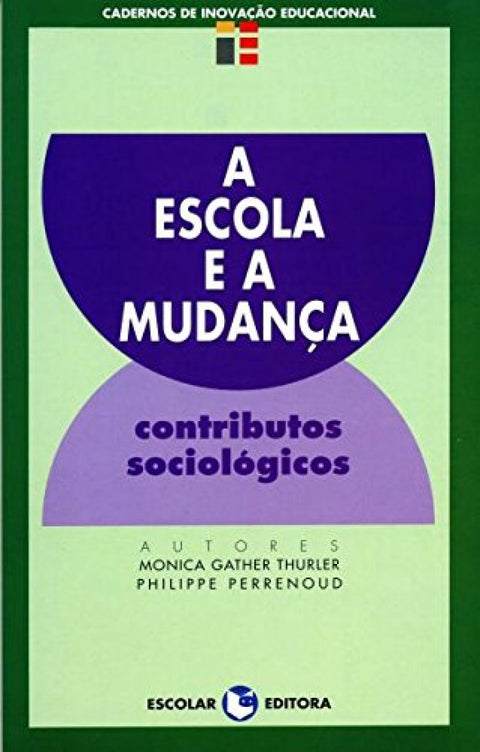  Escola e a MudanÇa, A 