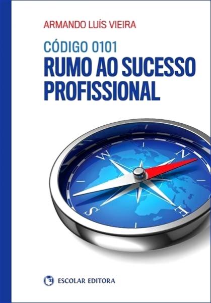  Código 0101 - Rumo ao Sucesso Profissional 