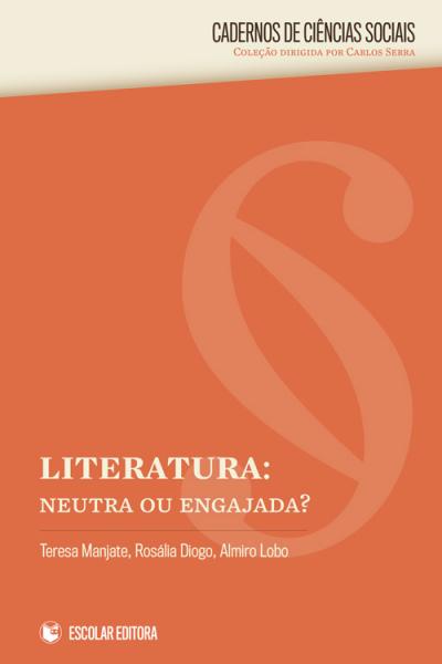  Literatura: Neutra ou Engajada? 