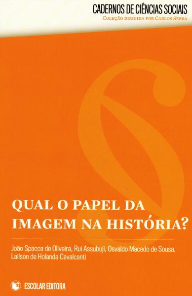  Qual o Papel da Imagem na História? 