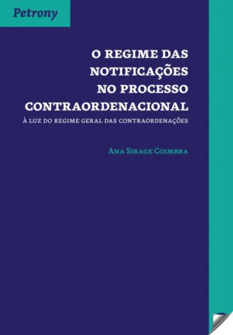  O REGIME DAS NOTIFICAÇOES NO PROCESSO CONTRAORDENACIONAL 