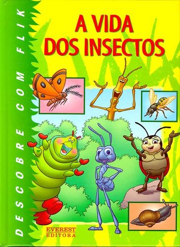  DESCOBRE COM FLIK A VIDA DOS INSECTOS 